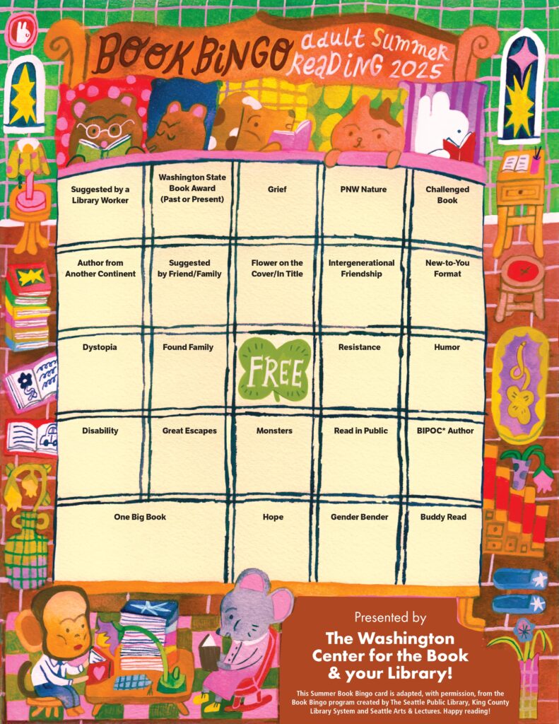 2025 Book Bingo Adult Summer Reading card! This is a modified bingo card - we take the Seattle centric card and make it more general for use around the entire state.