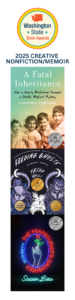 2025 WA State Book Award bookmark showing 2025 winners and finalists for creative nonfiction/memoir side one includes A Fatal Inheritance: How a Family Misfortune Revealed a Deadly Medical Mystery by Lawrence Ingrassia the winner: Feeding Ghosts: A Graphic Memoir by Tessa Hulls The Manicurist’s Daughter: A Memoir by Susan Lieu