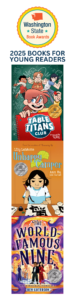 2025 WA State Book Award bookmark showing 2025 winners and finalists for books for young readers side one includes Beware the Dragon and the Nozzlewock by Vikram Madan Hike It: An Introduction to Camping, Hiking, and Backpacking by Iron Tazz and Martin Stanev The Loneliest Place by Lora Senf and Alfredo Cáceres