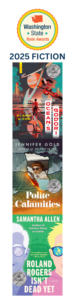 2025 WA State Book Award bookmark showing 2025 winners and finalists for fiction side one includes Ocean’s Godori by Elaine U. Cho Polite Calamities by Jennifer Gold Roland Rogers Isn’t Dead Yet by Samantha Allen