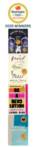 2025 WA State Book Award bookmark showing 2025 winners. side one includes Feeding Ghosts: A Graphic Memoir by Tessa Hulls Rough Trade by Katrina Carrasco Be A Revolution by Ijeoma Oluo Something About Living by Lena Khalaf Tuffaha