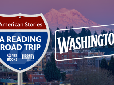 Check out our episode – PBS Books’ Reading Road Trip – Washington!